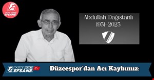 Düzcespor’dan Acı Kaybımız