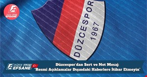 Düzcespor’dan Sert ve Net Mesaj: “Resmî Açıklamalar Dışındaki Haberlere İtibar Etmeyin”