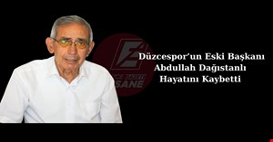 Düzcespor’un Eski Başkanı Abdullah Dağıstanlı Hayatını Kaybetti