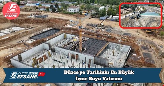 Düzce’ye Tarihinin En Büyük İçme Suyu Yatırımı