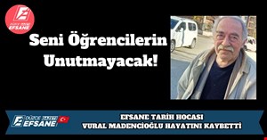 EFSANE TARİH HOCASI VURAL MADENCİOĞLU HAYATINI KAYBETTİ