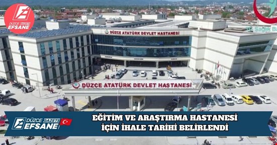 EĞİTİM VE ARAŞTIRMA HASTANESİ İÇİN İHALE TARİHİ BELİRLENDİ