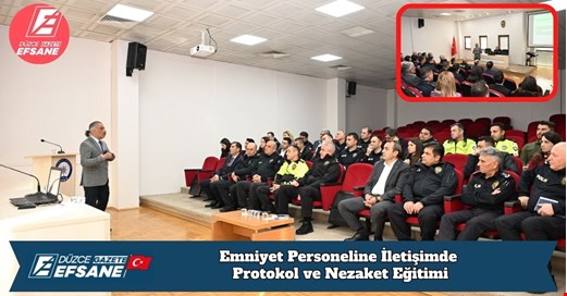 Emniyet Personeline İletişimde Protokol ve Nezaket Eğitimi