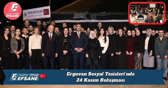 Erguvan Sosyal Tesisleri’nde 24 Kasım Buluşması