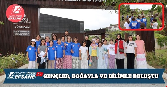 GENÇLER, DOĞAYLA VE BİLİMLE BULUŞTU