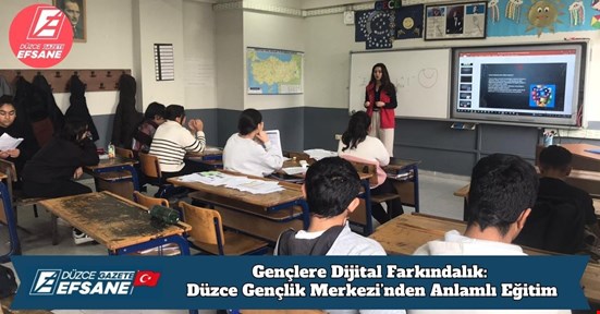Gençlere Dijital Farkındalık: Düzce Gençlik Merkezi’nden Anlamlı Eğitim