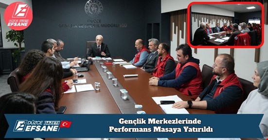 Gençlik Merkezlerinde Performans Masaya Yatırıldı