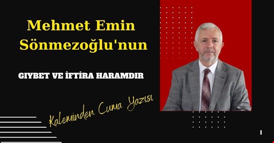 GIYBET VE İFTİRA HARAMDIR