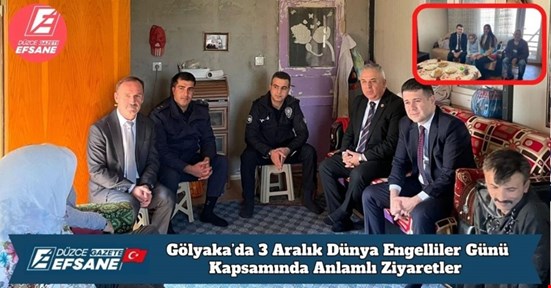 Gölyaka’da 3 Aralık Dünya Engelliler Günü Kapsamında Anlamlı Ziyaretler