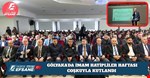GÖLYAKA’DA İMAM HATİPLİLER HAFTASI COŞKUYLA KUTLANDI