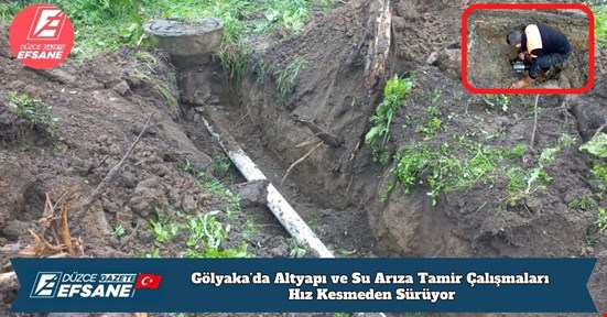 Gölyaka’da Altyapı ve Su Arıza Tamir Çalışmaları Hız Kesmeden Sürüyor