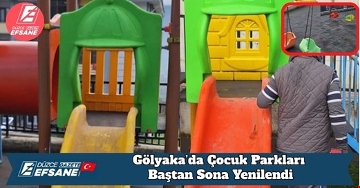 Gölyaka’da Çocuk Parkları Baştan Sona Yenilendi