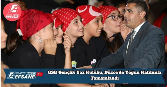 GSB Gençlik Yaz Kulübü, Düzce’de Yoğun Katılımla Tamamlandı