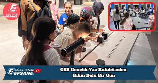 GSB Gençlik Yaz Kulübü'nden Bilim Dolu Bir Gün