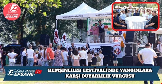 HEMŞİNLİLER FESTİVALİ’NDE YANGINLARA KARŞI DUYARLILIK VURGUSU