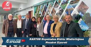 KASTOB Heyetinden Düzce İl Kültür ve Turizm Müdürlüğüne Nezaket Ziyareti
