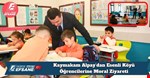 Kaymakam Alpay’dan Esenli Köyü Öğrencilerine Moral Ziyareti