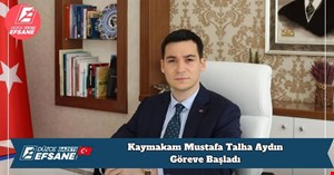 Kaymakam Mustafa Talha Aydın Göreve Başladı