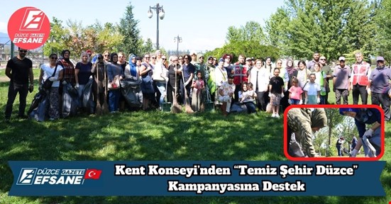 Kent Konseyi’nden “Temiz Şehir Düzce” Kampanyasına Destek