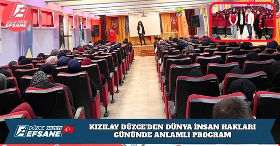 KIZILAY DÜZCE’DEN DÜNYA İNSAN HAKLARI GÜNÜNDE ANLAMLI PROGRAM