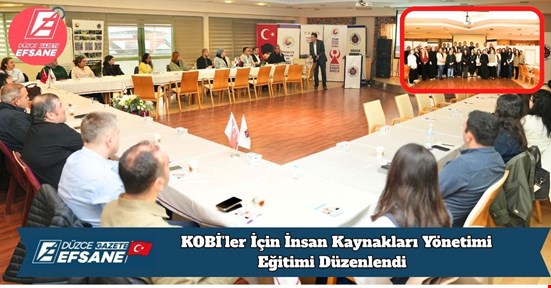 KOBİ’ler İçin İnsan Kaynakları Yönetimi Eğitimi Düzenlendi