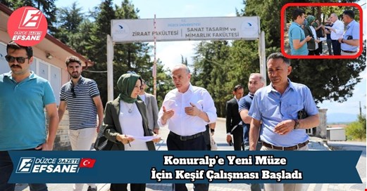Konuralp’e Yeni Müze İçin Keşif Çalışması Başladı