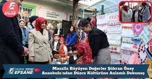 Masalla Büyüyen Değerler Şükran Öney Anaokulu’ndan Düzce Kültürüne Anlamlı Dokunuş