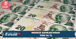 MERKEZ BANKASI’NDAN YENİ 20 TL