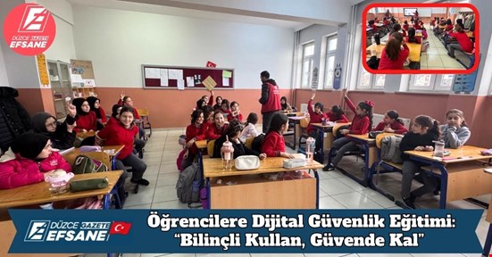 Öğrencilere Dijital Güvenlik Eğitimi: “Bilinçli Kullan, Güvende Kal”