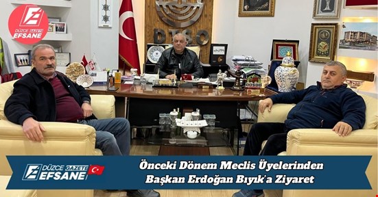 Önceki Dönem Meclis Üyelerinden Başkan Erdoğan Bıyık’a Ziyaret