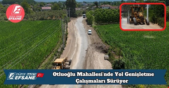 Otluoğlu Mahallesi’nde Yol Genişletme Çalışmaları Sürüyor