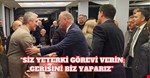 “SİZ YETERKİ GÖREVİ VERİN; GERİSİNİ BİZ YAPARIZ”