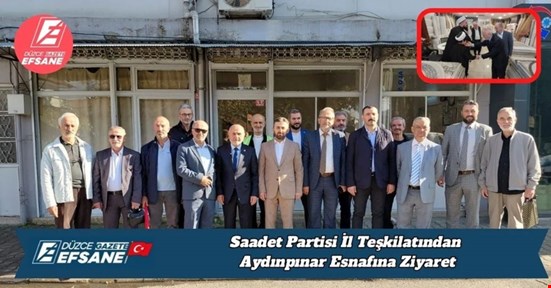 Saadet Partisi İl Teşkilatından Aydınpınar Esnafına Ziyaret
