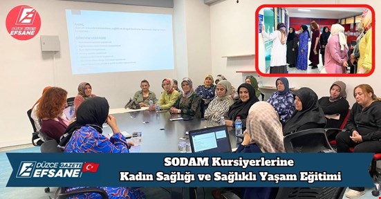 SODAM Kursiyerlerine Kadın Sağlığı ve Sağlıklı Yaşam Eğitimi