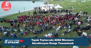Topuk Yaylası’nda AFAD Marmara Akreditasyon Kampı Tamamlandı