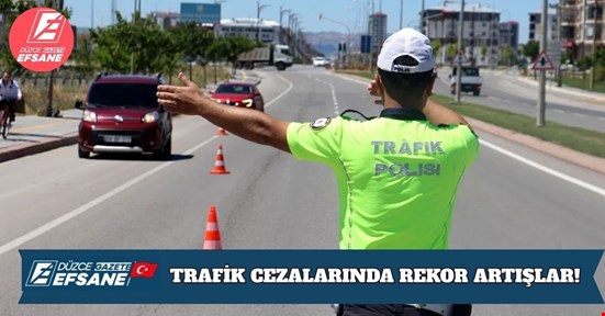 TRAFİK CEZALARINDA REKOR ARTIŞLAR!