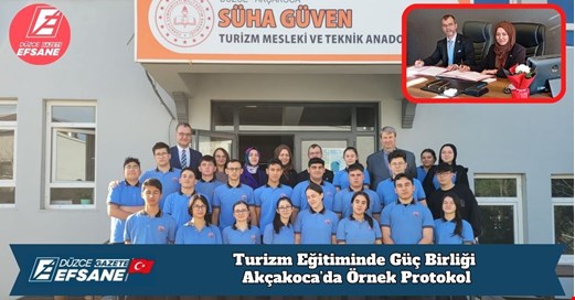 Turizm Eğitiminde Güç Birliği: Akçakoca’da Örnek Protokol