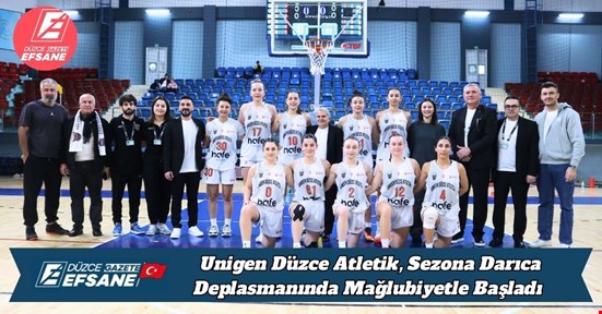 Unigen Düzce Atletik, Sezona Darıca Deplasmanında Mağlubiyetle Başladı