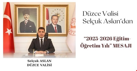 VALİ ASLAN'DAN “2025-2026 Eğitim-Öğretim Yılı” MESAJI