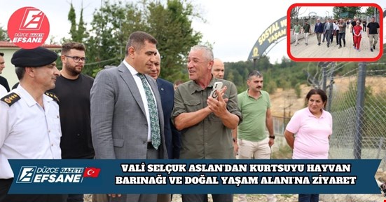 VALİ SELÇUK ASLAN’DAN KURTSUYU HAYVAN BARINAĞI VE DOĞAL YAŞAM ALANI’NA ZİYARET