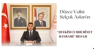 VALİ SELÇUK ASLAN’IN “29 EKİM CUMHURİYET BAYRAMI” MESAJI