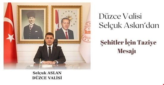 Vali Aslan'dan Şehitler İçin Taziye Mesajı