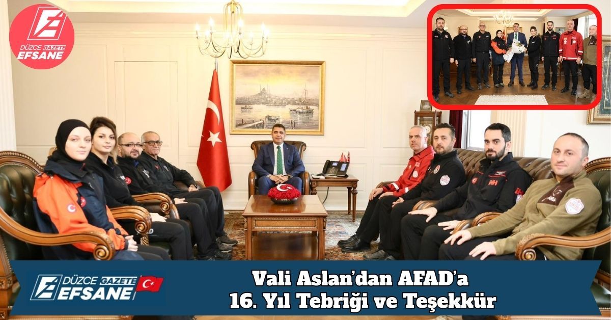 Vali Aslan’dan AFAD’a 16. Yıl Tebriği ve Teşekkür