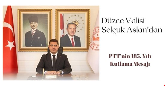 Vali Aslan’dan PTT’nin 185. Yılına Kutlama Mesajı