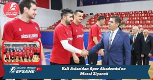 Vali Aslan’dan Spor Akademisi’ne Moral Ziyareti