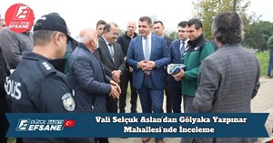 Vali Selçuk Aslan’dan Gölyaka Yazpınar Mahallesi’nde İnceleme