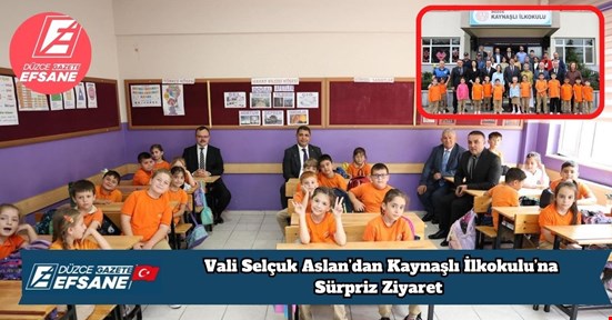 Vali Selçuk Aslan’dan Kaynaşlı İlkokulu’na Sürpriz Ziyaret