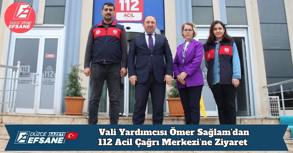 Vali Yardımcısı Ömer Sağlam’dan 112 Acil Çağrı Merkezi’ne Ziyaret