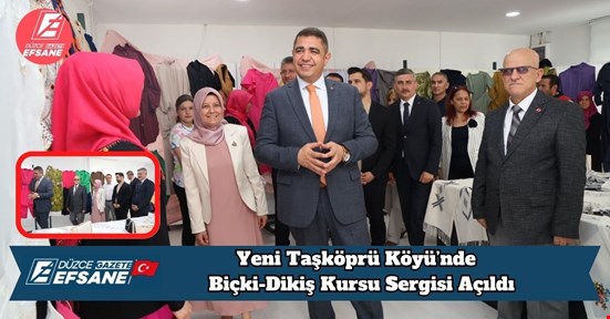 Yeni Taşköprü Köyü’nde Biçki-Dikiş Kursu Sergisi Açıldı