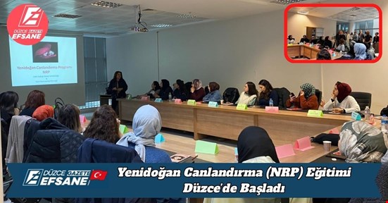 Yenidoğan Canlandırma (NRP) Eğitimi Düzce’de Başladı
